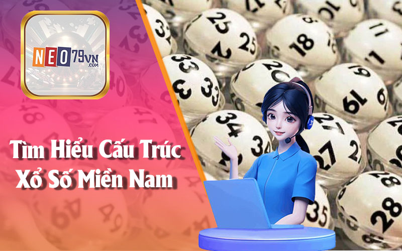 Tìm Hiểu Cấu Trúc Xổ Số Miền Nam